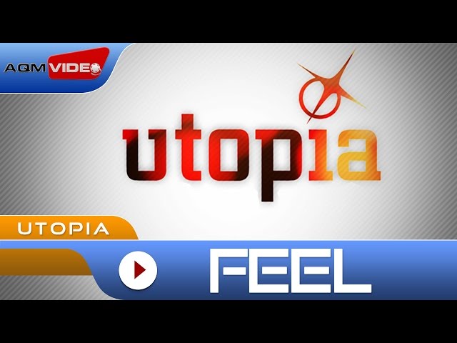 Utopia - Feel | Official Video class=