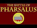 The Battle of Pharsalus (48 B.C.E.)