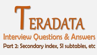 Teradata Interview Q&A Part2 :  SI , subtables, etc Wealth