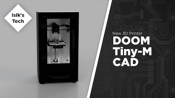New 3D Printer CAD: Tiny-M Doom