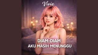 Download lagu DIAM-DIAM AKU MASIH MENUNGGU