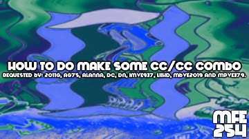 {REQUESTED} How To Do Make Some CC/CC Combo