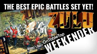 Is ZULU! The ULTIMATE Way to Start Historical Wargaming #OTTWeekender