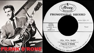 Frank D'Rone - Yea, Yea, Baby (1961)