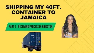 Part 2  Shipping 40ft container to Jamaica . How I did it and how much it cost!