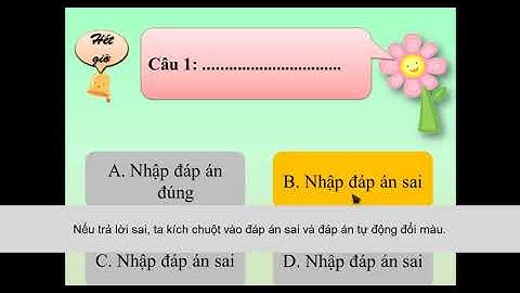 Hướng dẫn tổ chức trò chơi học tập "Hái hoa học tốt" trên PowerPoint. (Phạm Thị Trang - DT16SGT02)