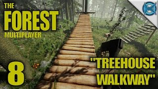 The Forest Multiplayer Gameplay / Let's Play (S-1) -Ep. 8- "Treehouse Walkway"