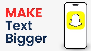 How to Make Text Bigger on Snapchat