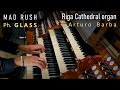 Philip glass  mad rush  arturo barba at riga cathedral organ