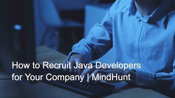 How to Recruit Java Developers for Your Company | MindHunt