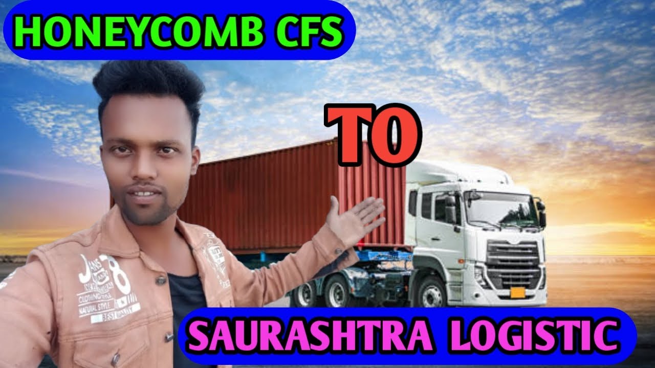 Honeycomb cfs To Saurashtra Logistic| Travelling vlog 