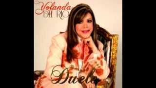 Yolanda Del Rio - Duele (Audio) Feb. 2014