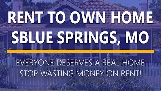 Rent to Own Homes in Blue Springs, Missouri