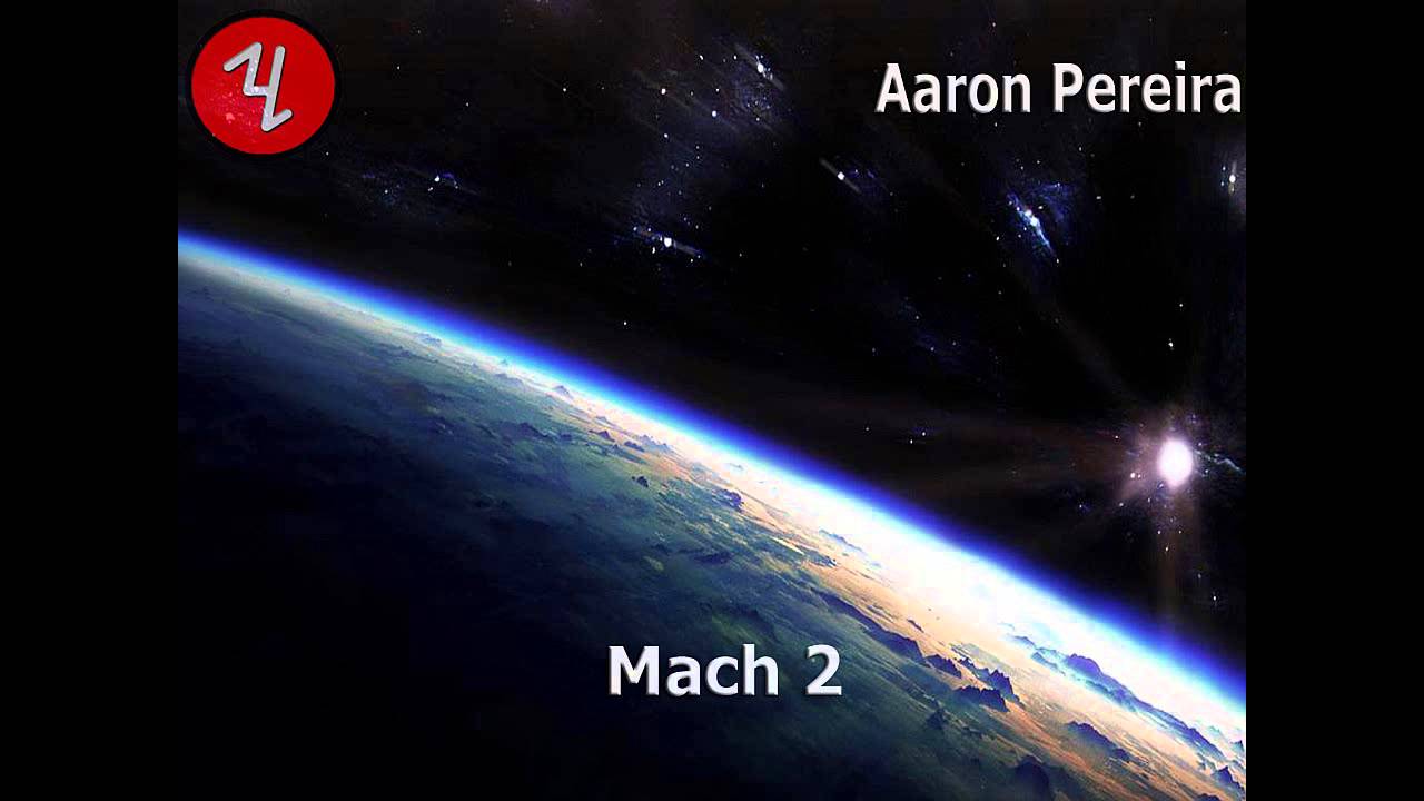 Mach 2-Aaron Pereira [TRANCE]