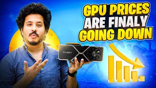 GPU Prices are Going Down Finally 😍
