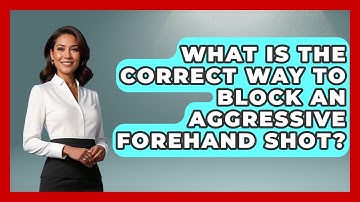 What Is The Correct Way To Block An Aggressive Forehand Shot? - Ping Pong Prodigy