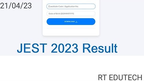 JEST RESULT 2023 DECLARED | JEST RESULT 2023 RELEASED TODAY 21 APRIL | ADMISSION PROCESS | LATEST