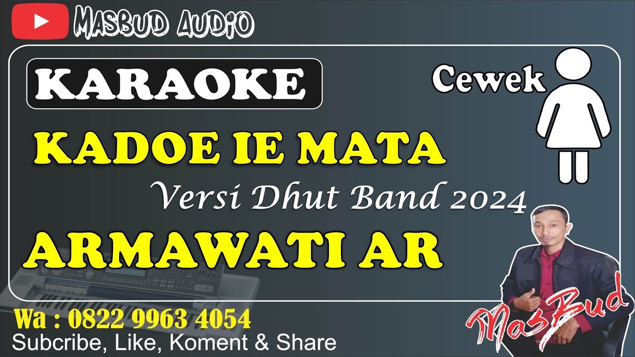 KADOE IE MATA - ARMAWATI AR [KARAOKE] NADA CEWEK || VERSI DHUT BAND 2024 || MANUAL 2024