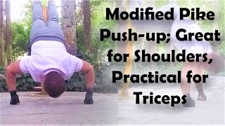 Modified Pike Push-up; Great for Shoulders, Practical for Triceps