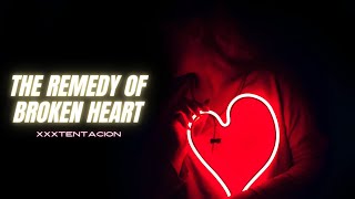 XXXTentacion - The Remedy for Broken Heart (Lyrics)