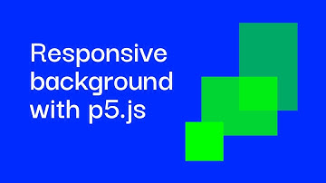 RESPONSIVE BACKGROUND FOR YOUR WEBSITE WITH P5.JS | FEMALE CODER | BEGINNER
