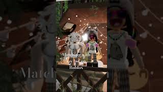 Matching with my bsf #Matching #bsf #fypシ゚viral #fyp #Roblox @TORY_180