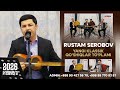 RUSTAM SEROBOV KUYLAYDI. JONLI IJRODAGI YANGI NASIHAT QO‘SHIQLAR TO‘PLAMI. 2026 PREMYERA