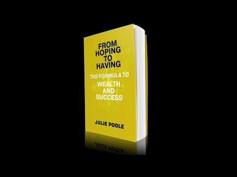 HELLO ME! WHO AM I? Chapter 4 - From Hoping to Having: The Formula to Wealth and Success