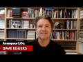 Why Dave Eggers Refuses to List His New Book on Amazon | Amanpour and Company
