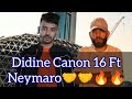 وأخيرا تصالح ديدين كانون 16 مع نايمار Didine Canon 16 Neymaro 