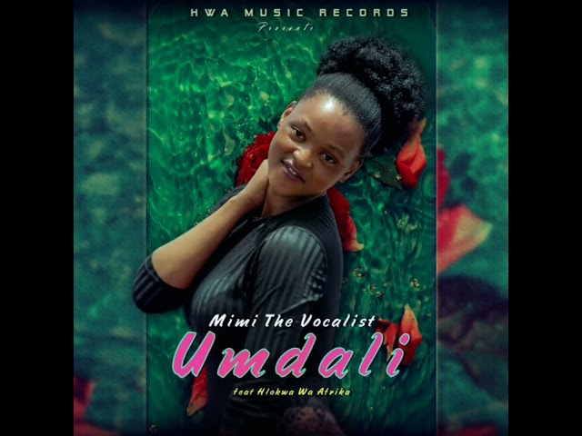 Mimi The Vocalist feat. Hlokwa Wa Afrika - Umdali class=