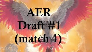 Sabboth - Aether Revolt draft #1 - match 1