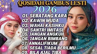 LESTI MOST EXPENSIVE COLLECTION 2026 MODERN GAMBUS QASIDAH ‼️MELODIOUS AND SOOTHING TO THE HEART,...