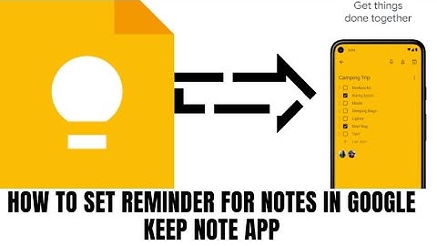 HOW TO SET REMINDER FOR NOTES IN GOOGLE KEEP NOTE APP