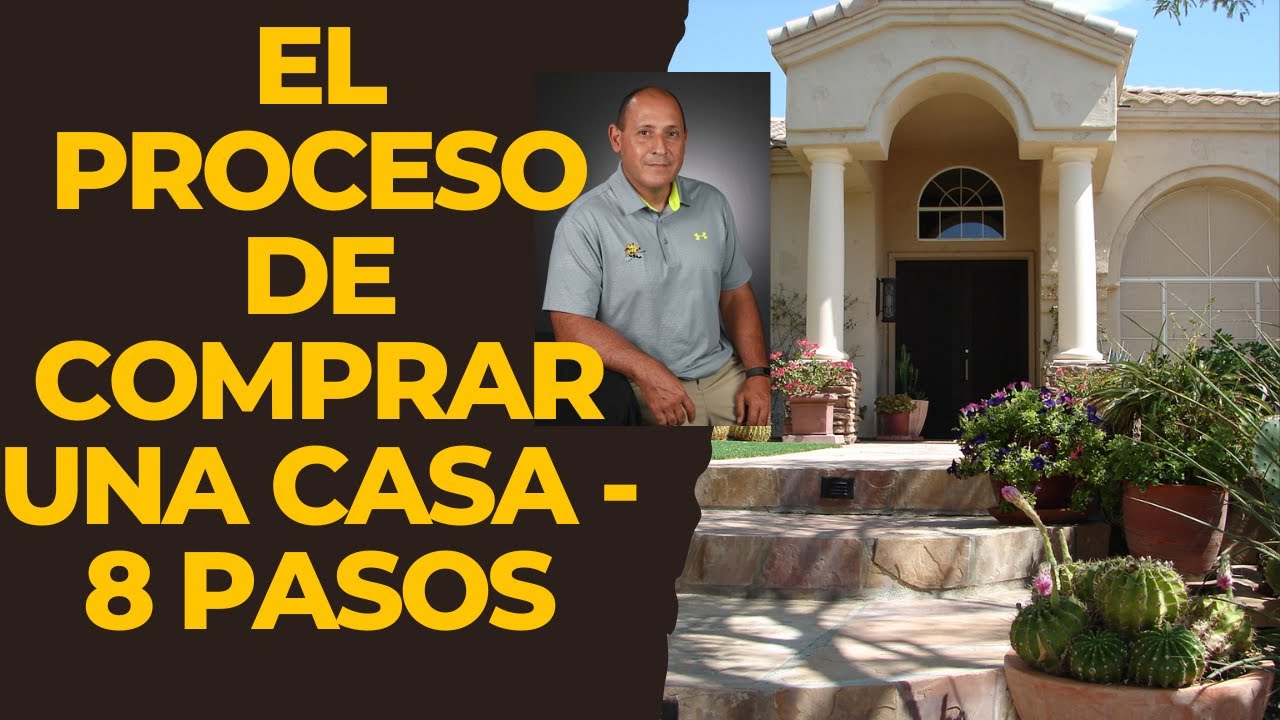 El Proceso de Comprar Una Casa - Los 8 Pasos que necesita Saber - YouTube