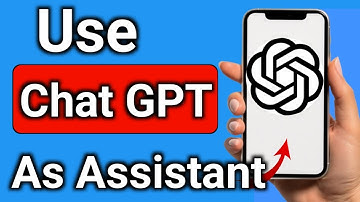 How to Use Chat GPT As Default Assistant