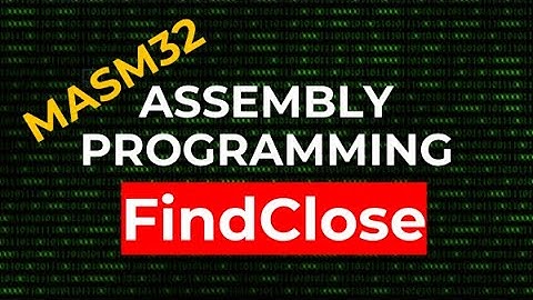 How to close a file search handle - FindClose | MASM32 Assembly Programming