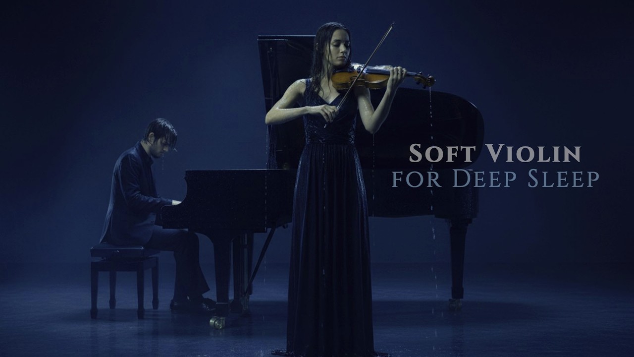 Fall Asleep in Minutes with Soft Violin Melodies 🎻🌙 | Deep Calm All Night 😴✨
