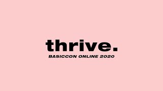 BASICCON Online 2020: Thrive