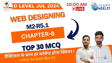 Chapter-8 ||  Web Publishing and Browsing || Web Designing M2-R5.1 || O Level July 2024 || GyanXp