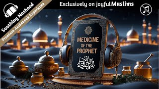 The Medicine of the Prophet ﷺ - Ibn Qayyim (ra) Islamic Audiobook | No Music eBook Available
