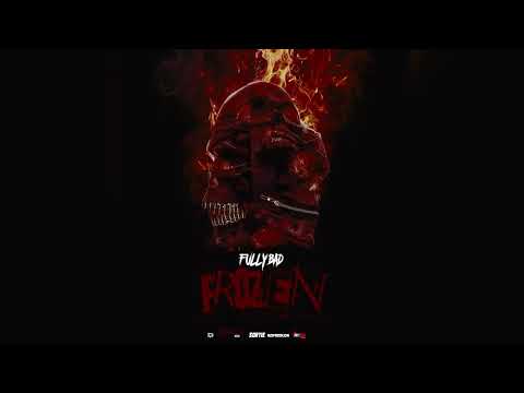 Fully Bad, @Romieikon, Sortie - Frozen (Official Audio)