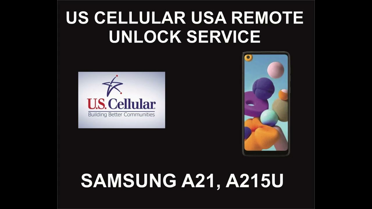 US Cellular USA Samsung Unlock Service, Samsung A21, A215U