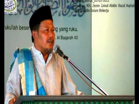 2013.KH. Zezen Zainal Abidin Bazul Asyhab;  Discipline in Work