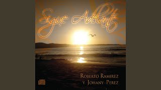 Video thumbnail of "Roberto Ramirez - Señor Quiero Caminar"