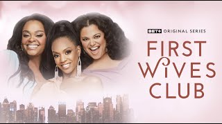 BET  Original | First Wives Club Season 3 Trailer
