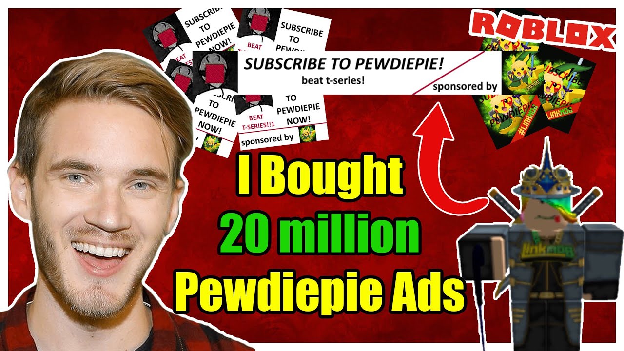 I Buy Pewdiepie 20 Million Roblox Advertisements Beating T Series Linkmon99 Roblox Youtube - id roblox number linkmon99 intro song