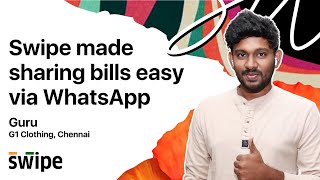 Swipe made sharing bills easy via WhatsApp | Guru, G1 Clothing, Chennai screenshot 4
