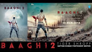 BAAGHI 2 movie Poster Design Photoshop tutorial VS PicArt | Tiger shroff | screenshot 3