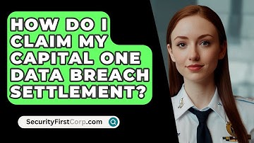 How Do I Claim My Capital One Data Breach Settlement? - SecurityFirstCorp.com